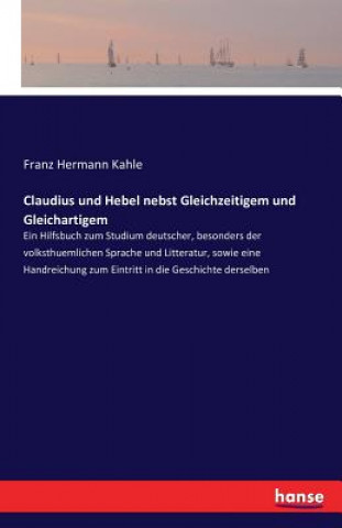 Książka Claudius und Hebel nebst Gleichzeitigem und Gleichartigem Franz Hermann Kahle