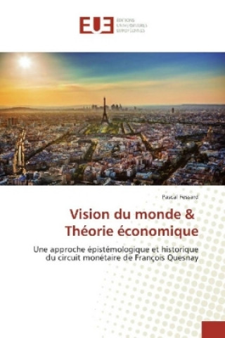 Książka Vision du monde & Théorie économique Pascal Fessard