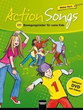 Książka Action Songs. Paket (Liederbuch inkl. DVD + 2 Audio-CDs) Walter Kern