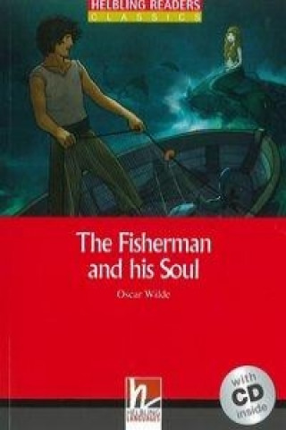Kniha The Fisherman and his Soul, mit 1 Audio-CD. Level 1 (A1) Oscar Wilde