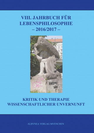 Könyv VIII. Jahrbuch für Lebensphilosophie 2016/2017 Jürgen Hasse