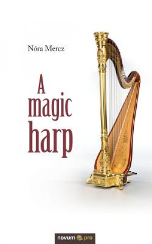 Книга Magic Harp Nóra Mercz