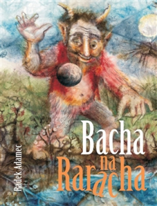 Kniha Bacha na Raracha Radek Adamec