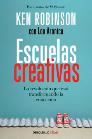 Книга Escuelas creativas SIR KEN ROBINSON