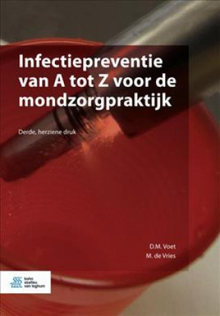Carte Infectiepreventie van A tot Z voor de mondzorgpraktijk D. M. Voet