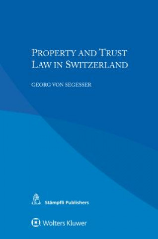 Kniha Property and Trust Law in Switzerland Segesser