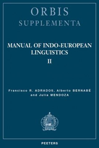 Könyv Manual of Indo-European Linguistics. Volume II: Nominal and Verbal Morphology Fr Adrados