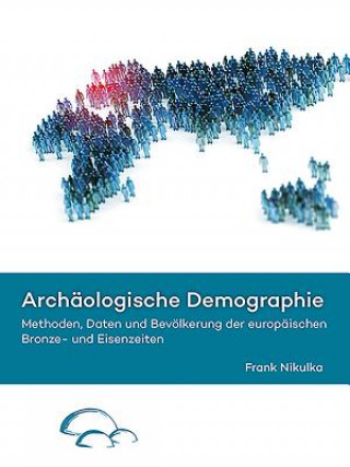 Carte Archaologische Demographie Frank Nikulka