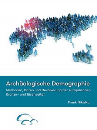 Knjiga Archaologische Demographie Frank Nikulka