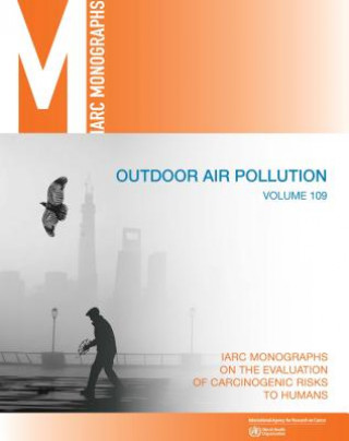Carte Outdoor Air Pollution: IARC Monographs on the Evaluation of Carcinogenic Risks to Humans International Agency for Research on Can