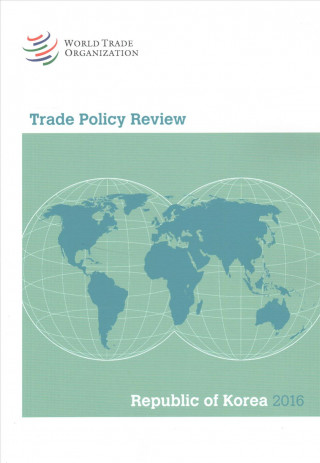 Książka Trade Policy Review 2016: Korea: Korea World Trade Organization