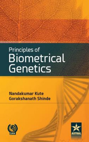 Könyv Principles of Biometrical Genetics Nandakumar &. Shinde Gorakshanath Kute