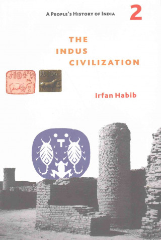 Książka People`s History of India 2 - The Indus Civilization Irfan Habib