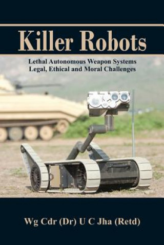 Książka Killer Robots Dr U. C. Jha