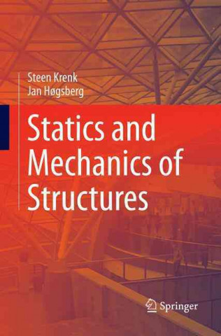 Carte Statics and Mechanics of Structures Krenk