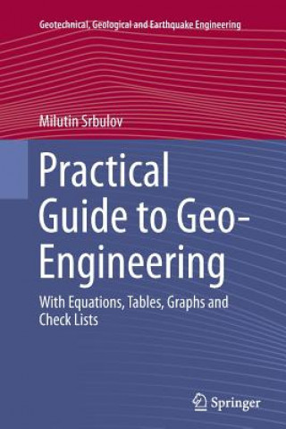 Könyv Practical Guide to Geo-Engineering Milutin Srbulov