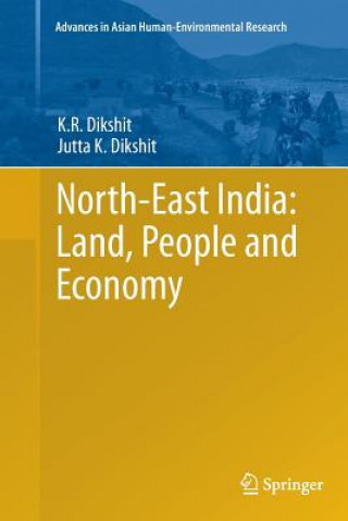 Kniha North-East India: Land, People and Economy Kamal Ramprit Dikshit