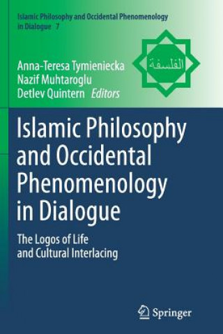 Kniha Islamic Philosophy and Occidental Phenomenology in Dialogue Nazif Muhtaroglu