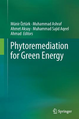 Książka Phytoremediation for Green Energy Muhammad Sajid Aqeel Ahmad