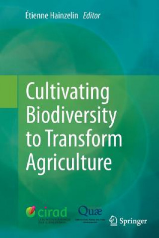 Carte Cultivating Biodiversity to Transform Agriculture Étienne Hainzelin