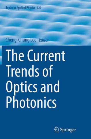 Könyv Current Trends of Optics and Photonics Cheng-Chung Lee
