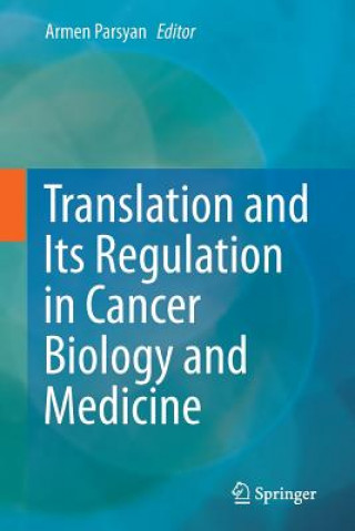 Könyv Translation and Its Regulation in Cancer Biology and Medicine Armen Parsyan