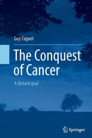 Kniha Conquest of Cancer Guy Faguet