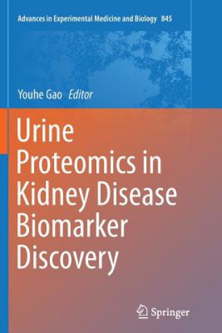Buch Urine Proteomics in Kidney Disease Biomarker Discovery Youhe Gao