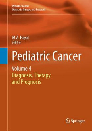 Kniha Pediatric Cancer, Volume 4 M. A. Hayat