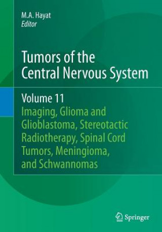 Kniha Tumors of the Central Nervous System, Volume 11 M. A. Hayat
