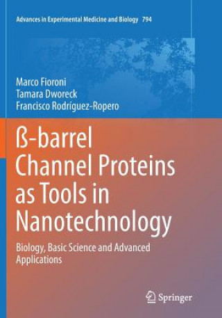 Książka ss-barrel Channel Proteins as Tools in Nanotechnology Marco Fioroni