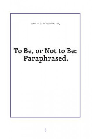 Kniha To Be or Not to Be Bardsley Rosenbridge
