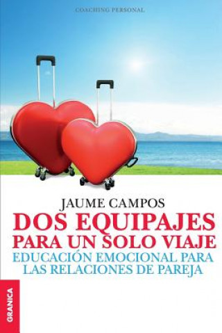 Kniha Dos equipajes para un solo viaje Jaume Campos