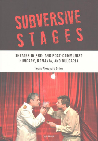Kniha Subversive Stages Ileana Orlich