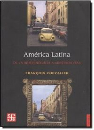 Kniha América Latina. De la independencia a nuestros días 