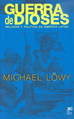 Kniha Guerra de dioses: Religión y política en América Latina MICHAEL LOWY