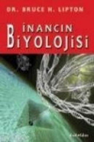 Kniha Inancin Biyolojisi Bruce H. Lipton