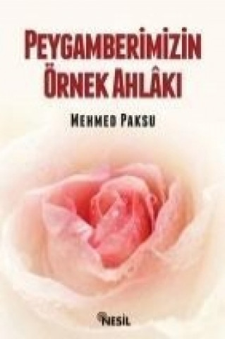 Libro Peygamberimizin Örnek Ahlaki Mehmed Paksu