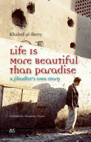 Kniha Life is More Beautiful Than Paradise Khaled Al-Berry
