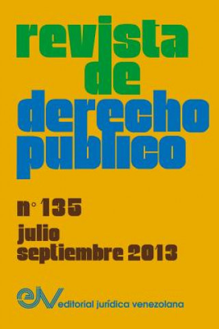 Könyv Revista de Derecho Publico (Venezuela) No. 135, Julio-Septiembre 2013 