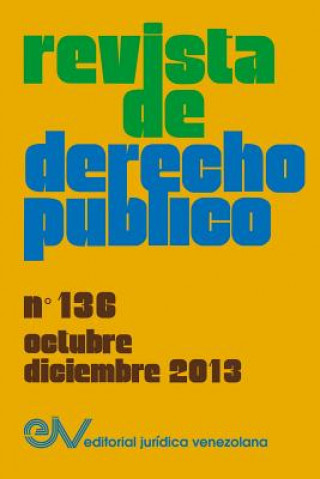 Könyv Revista de Derecho Publico (Venezuela) No. 136, Octubre-Diciembre 2013 