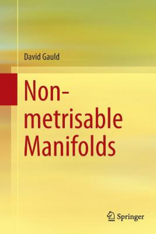 Книга Non-metrisable Manifolds David Gauld