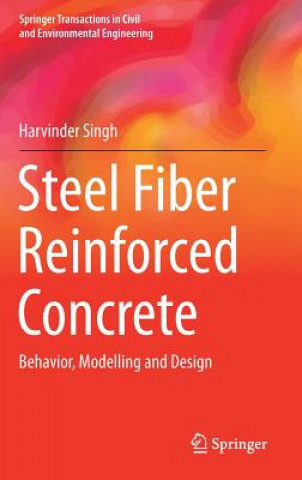 Knjiga Steel Fiber Reinforced Concrete Harvinder Singh