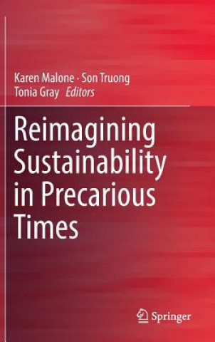 Carte Reimagining Sustainability in Precarious Times Karen Malone
