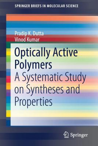 Kniha Optically Active Polymers Pradip Kumar Dutta