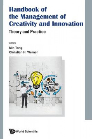 Carte Handbook Of The Management Of Creativity And Innovation: Theory And Practice Lisa Min Tang