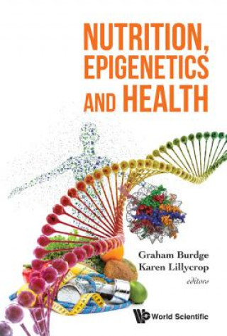 Kniha Nutrition, Epigenetics And Health Graham Burdge