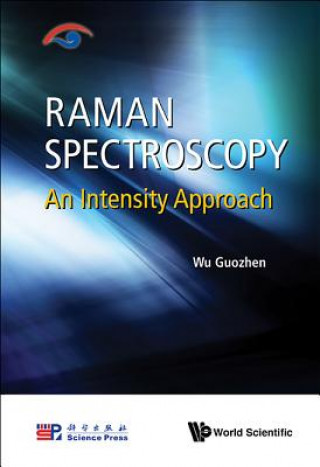 Kniha Raman Spectroscopy: An Intensity Approach Guozhen Wu