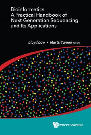 Kniha Bioinformatics: A Practical Handbook Of Next Generation Sequencing And Its Applications Martti Tapani Tammi