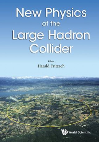 Książka New Physics At The Large Hadron Collider - Proceedings Of The Conference Harald Fritzsch